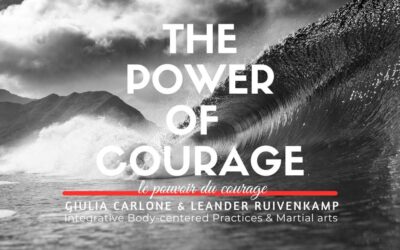 Le Pouvoir du Courage – The Power of Courage